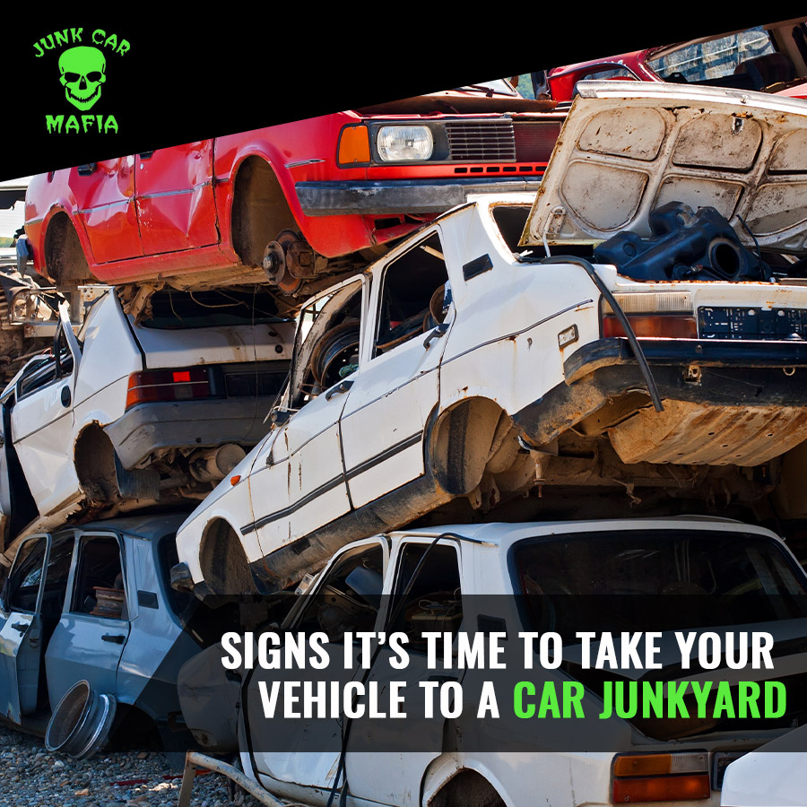 Signs it’s Time to Have Us Take Your Vehicle to a Car Junkyard