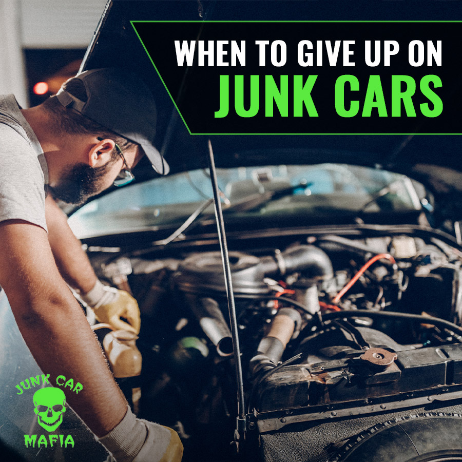 When to Give Up on Junk Cars